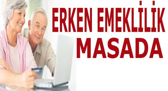Erken Emeklilik için ne gereklidir ?